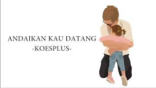 Download Lagu Andaikan kau datang - Koes Plus (Lirik dan Cover) REGITA