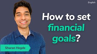How to set financial goals - Sharan Hegde | Financial planning for beginners | Groww originals