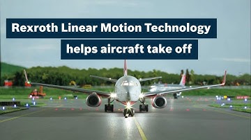 [EN] Bosch Rexroth: Linear Motion Technology helps aircraft take off