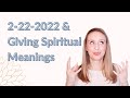 2 22 2022 and Giving Spiritual Meanings