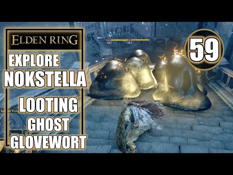 Elden Ring – Explore Nokstella - Looting Ghost Glovewort - Walkthrough Part 59