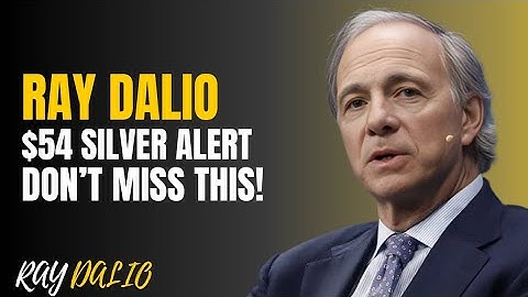 SILVER SPIKES TO NEAR $54 THEN IT GETS QUIET WATCH WHAT HAPPENS NEXT RAY DALIO ANALYSIS
