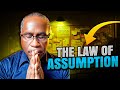 How to Use Assumption to Transform Your Life &amp; Accelerate Results