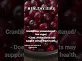 Cranberries (low sugar): antioxidants may support urinary tract health.  #antioxidants #shorts