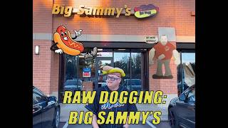 Raw Dogging at Big Sammy's Hot Dogs in Elk Grove, IL