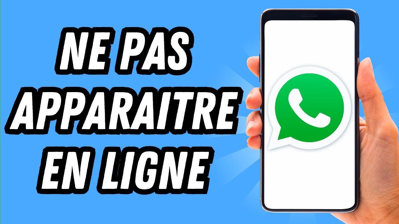 Comment Ne Pas Apparaitre En Ligne Sur Whatsapp Samsung