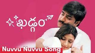 Nuvvu Nuvvu Song | Khadgam Movie | Srikanth | Sonali Bindre | Sumangali | Krishna Vamshi