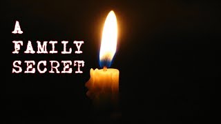 A Family Secret (Creepypasta)