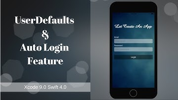 Auto Login using UserDefaults in Swift 4.0 (Part 1)