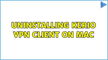 Uninstalling Kerio VPN Client on Mac (2 Solutions!!)