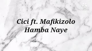 Cici Ft Mafikizolo  Hamba Naye Instrumental And S