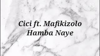 Cici ft. Mafikizolo – Hamba Naye Instrumental and Lyrics
