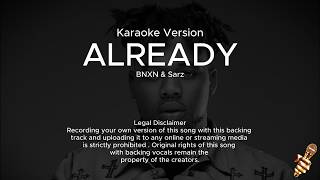 BNXN & Sarz - ALREADY (Karaoke Version)
