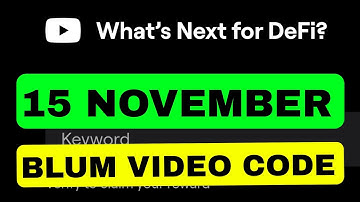 What’s Next For DeFi? Blum YouTube Video Code Today 15 November | Blum YouTube Video Code Today
