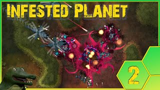 Call in air support! - Lets play Infested Planet! Part 2