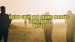 Taylor Swift, Shawn Mendes - Lover -(Lyrics) (Remix)