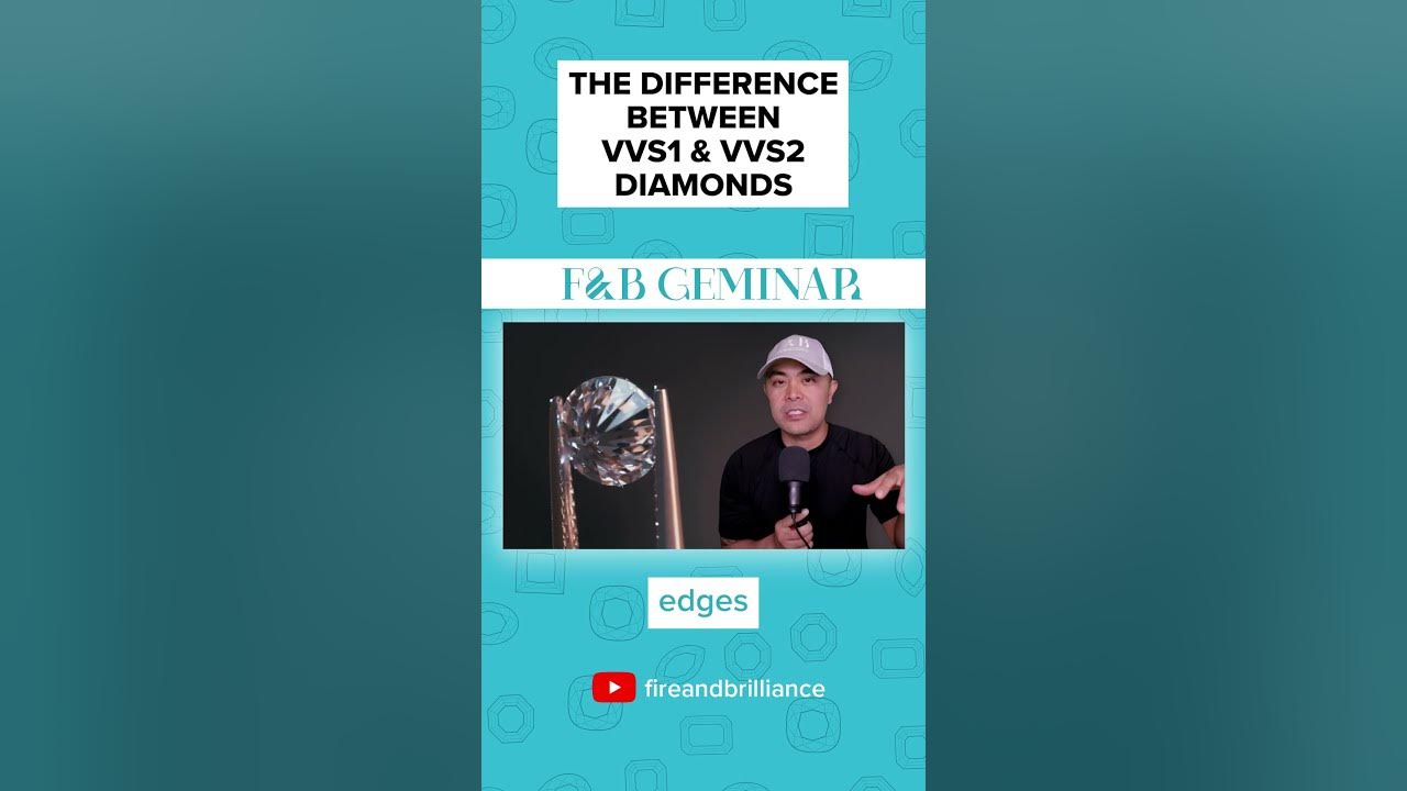 VVS1 vs VVS2 The difference is in Inclusion *Location*! vvs vvs 