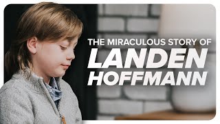 The Story of Landen Hoffmann