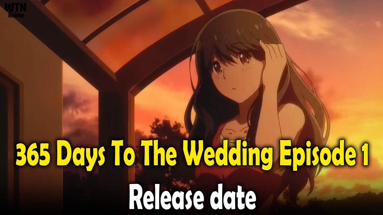 365 Days To The Wedding Episode 1: Release date - YouTube