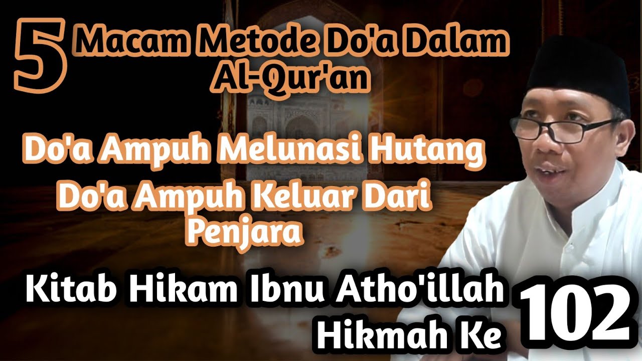 Gus Qoyyum:Hikam Ibnu Atho'illah Hikmah ke 102, Do'a Ampuh Melunasi Utang