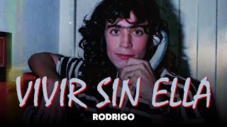 Rodrigo - Vivir Sin Ella | Video Letra Oficial (El Potro)