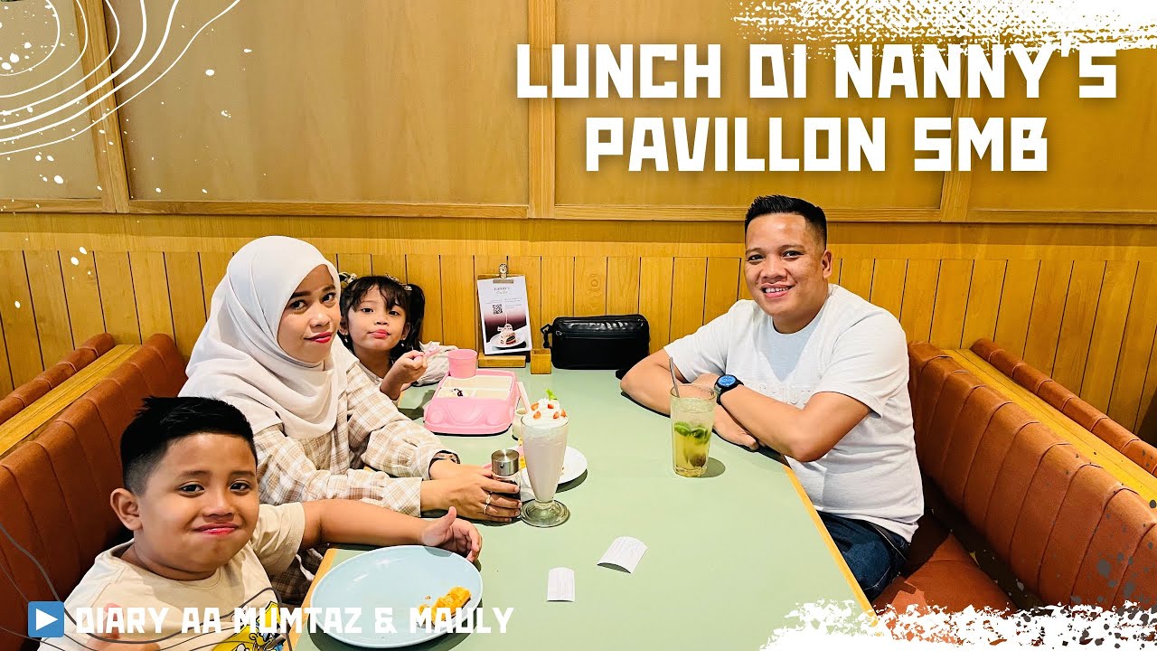 LUNCH DI NANNY’S PAVILLON SUMMARECON MALL BEKASI #diaryaamumtazmauly #lunch #nannystory #summarecon