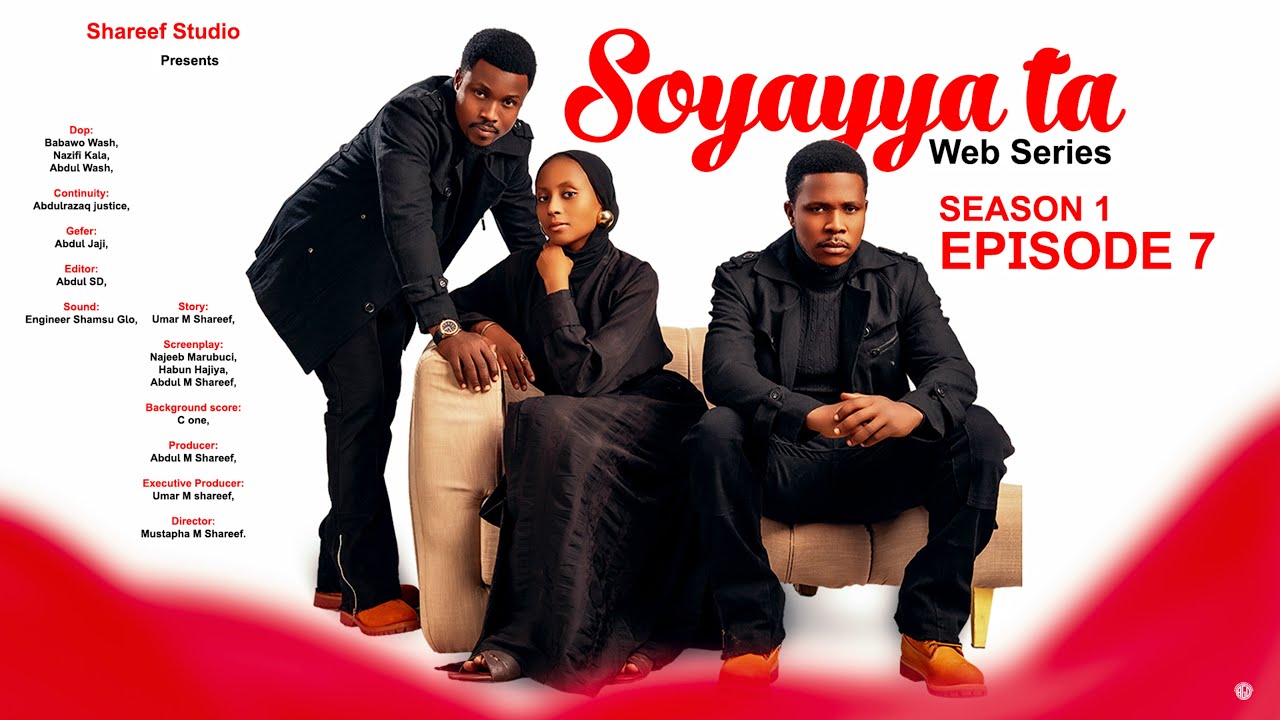 SOYAYYA TA - SEASON 1 - EPISODE 7