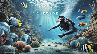 Subside Vr, A Must Have Game