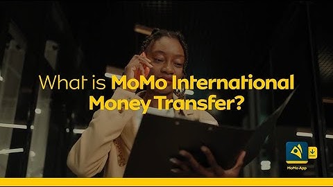 What is MoMo International Money Transfer?