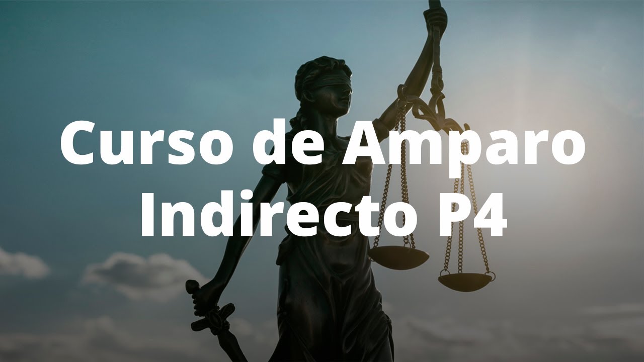 Curso de juicio de Amparo Indirecto P4 La sentencia - YouTube