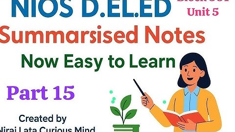 NIOS D.El.Ed Book 📚 | Block 1 Unit 5| Summary Notes | Indian Education System | Easy Explanation15