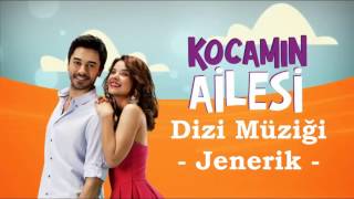 Kocamın Ailesi Dizi Müziği - Jenerik Resimi