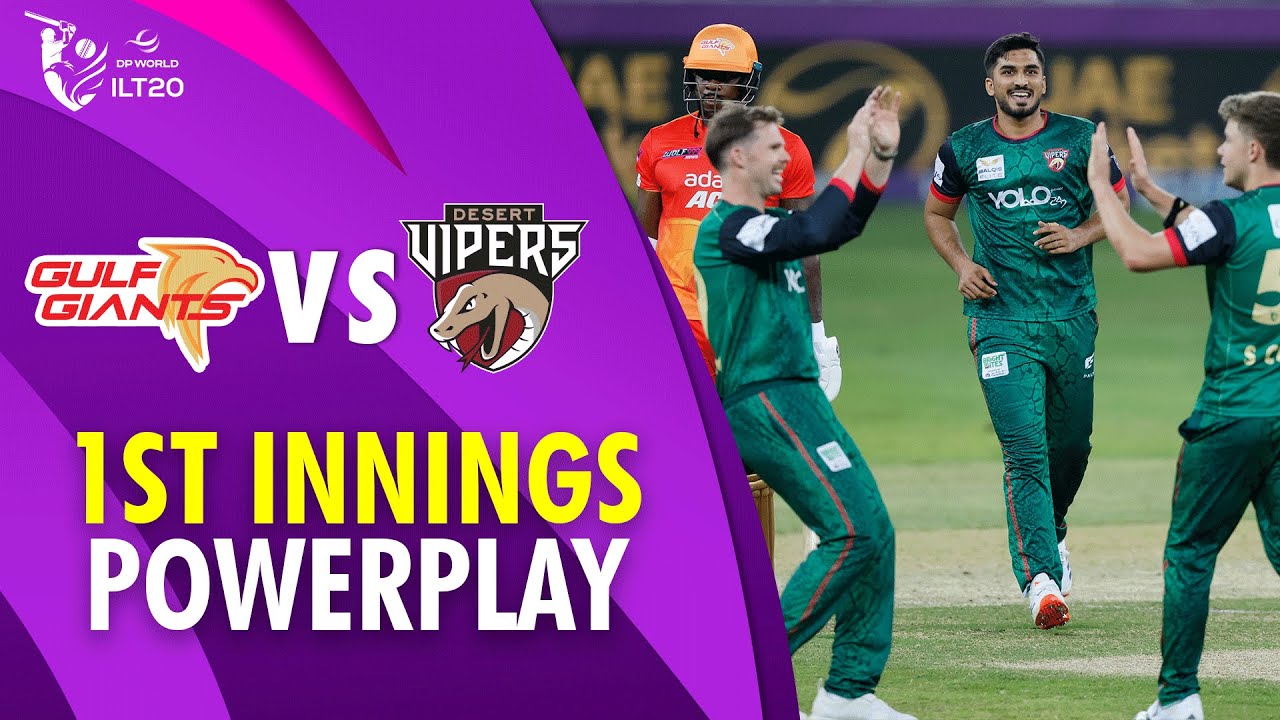 1st Innings Powerplay | Desert Vipers vs Gulf Giants | Match 12 | DP World ILT20 | M3Y1U