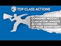 Consumer product class action lawsuits accuse companies of false advertising