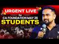 🚨URGENT LIVE for CA Foundation May 2026 Students! Ft. CA CS Shantam Gupta (AIR 42) #specialsurprise