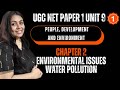 Paper 1 | Unit 9 People, Development | Chapter 2 |  Environmental Issues: Water Pollution | Part 1