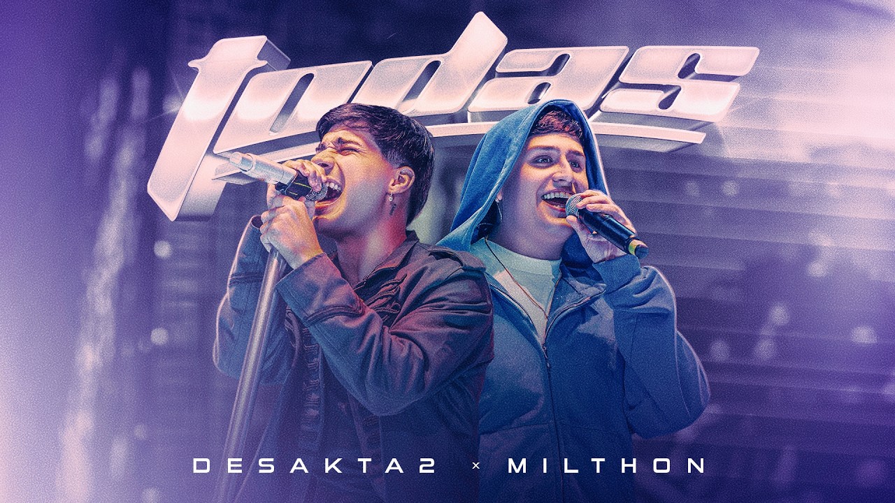 DesaKTa2 x Milthon // Todas (En Vivo)