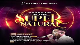 COASTING IN THE SUPERNATURAL [PART 9] || WORD & FIRE SERVICE || 31ST OCTOBER 2024