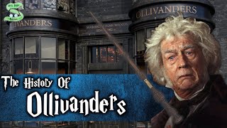 The Complete History Of Ollivanders