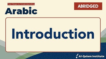 First Steps to Understanding Arabic Unit 1: Introduction