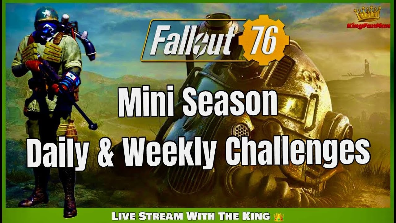 Fallout 76: Mini Season + Daily & Weekly Challenges Tips!