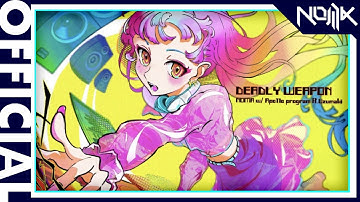 【Official】DEADLY;WEAPON / NOMA w/ Apo11o program ft.Uzumaki【VOEZ】