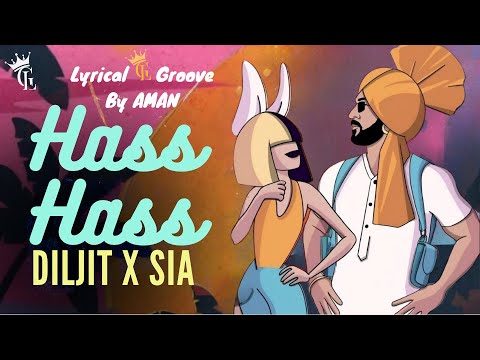 Hass Hass Diljit X Sia [Lyrical Video]