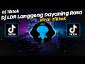 DJ LDR LANGGENG DAYANING RASA || FEELING NENG ANGENKU MUNG KOWE VIRAL TIK TOK TERBARU 2024!!