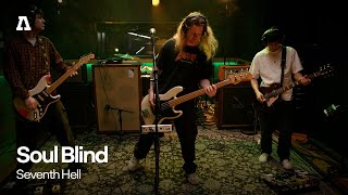 Soul Blind - Seventh Hell Audiotree Live