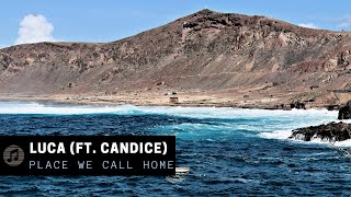 Luca (ft. Candice) - Place We Call Home (No Copyright Music for Vlog)
