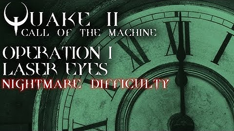 Quake 2 Enhanced | Call of the machine | Operation 1 | Nightmare | No commentary blind playthrough