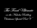 (Teaser) The Final Ultimate or: the Nicholas Redding Christmas Special Part V