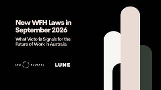 New WFH Laws in September 2026 // What Victoria Signals for the Future of Work in Australia
