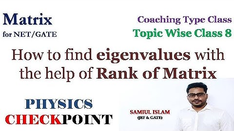 How to find Eigenvalues with the help of Rank of Matrix | CSIR NET PHYSICS | GATE PHYSICS | Matrix 8